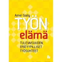 Gaily, Työn elämä - Tulevaisuuden epätyypilliset työsuhteet