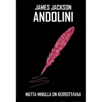 Andolini, Mutta minulla on kerrottavaa