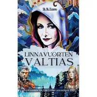 Leivo, Linnavuorten valtias - Kadonneen valtakunnan aikakirjat IV - Romaani Hämeen viikinkiajasta