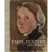 Schauman, Taide ja tunteet - Sigrid Schaumanin elämä