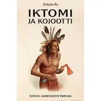 Zitkála-Šá, Iktomi ja kojootti - Sioux-kansojen taruja