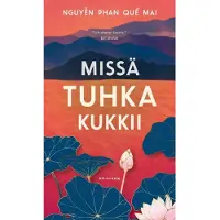 Nquyen Phan, Missä tuhka kukkii