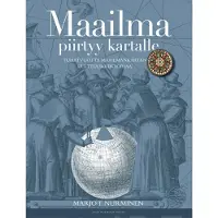 Prisma Nurminen, Maailma piirtyy kartalle - Tuhat vuotta maailmankartan kulttuurihistoriaa