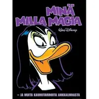 Egmont Minä Milla Magia - Ja muita kauhutarinoita Ankkalinnasta