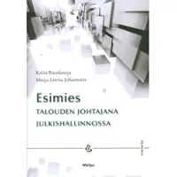 Raudasoja, Esimies talouden johtajana julkishallinnossa
