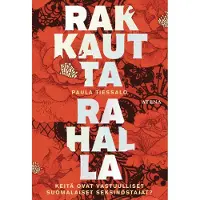 Tiessalo, Rakkautta rahalla - Keitä ovat vastuulliset suomalaiset seksinostajat?