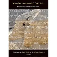 Gaudeamus Kuolleenmeren kirjakääröt - Kriittinen suomennosvalikoima