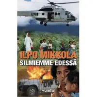 Warelia Mikkola, Silmiemme edessä - Itä-Timorin kohtalonhetket syyskuussa 1999