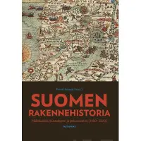 Vastapaino Suomen rakennehistoria - Näkökulmia muutokseen ja jatkuvuuteen 1400-2000
