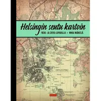 Mäkelä, Helsingin seutu kartoin - 1930- ja 2010-luvuilla