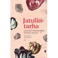 Kustantamo S&S Helin, Jatulintarha - Lisääntymisemme oudot polut