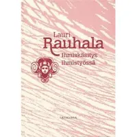 Rauhala, Ihmiskäsitys ihmistyössä