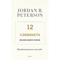 Peterson, 12 elämänohjetta - Käsikirja kaaosta vastaan