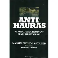 Taleb, Antihauras - asioita jotka hyötyvät epäjärjestyksestä