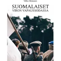 Oppian Helanen, Suomalaiset Viron vapaussodassa
