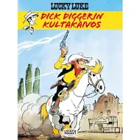 Egmont Lucky Luke 1: Dick Diggerin kultakaivos