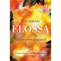 Castren, Enemmän elossa - Tarinoita uuden löytämisestä