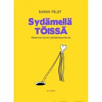 Kustannusosakeyhtiö Avain Fäldt, Sydämellä töissä - Rakenna hyviä työelämäsuhteita