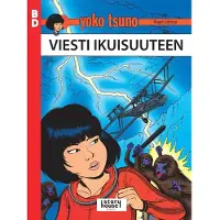 Egmont Leloup, Yoko Tsuno: Viesti ikuisuuteen - BD 22