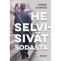 He selvisivät sodasta