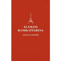 Lindfors, Elämäni ranskattarena