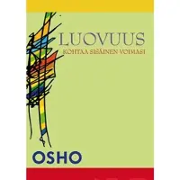 Osho, Luovuus - kohtaa sisäinen voimasi