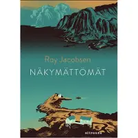 Roy Jacobsen: Näkymättömät