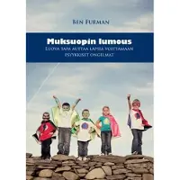Prisma Furman, Muksuopin lumous - Uusi tapa auttaa lapsia voittamaan psyykkiset ongelmat