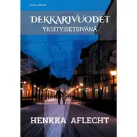 Aflecht, Henkka Aflecht, Dekkarivuodet - Yksityisetsivän elämää, keikat 1-15
