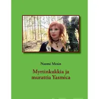 Mesin, Myrtinkukkia ja murattia Yasmica