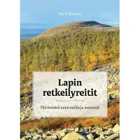 Tammi Harri Ahonen: Lapin retkeilyreitit