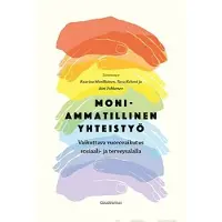Moniammatillinen yhteistyö - Vaikuttava vuorovaikutus sosiaali- ja terveysalalla