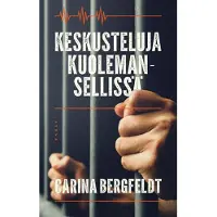 Bergfeldt, Keskusteluja kuolemansellissä
