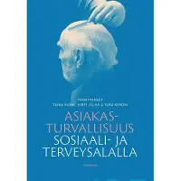 Asiakasturvallisuus sosiaali- ja terveysalalla