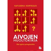 Kortesuo, Aivojen huoltokirja - Älä ajele autopilotilla