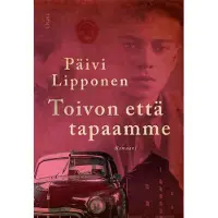 Lipponen, Toivon että tapaamme