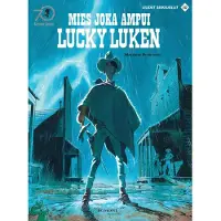 Egmont Bonhomme, Lucky Luke uudet seikkailut 10: Mies joka ampui Lucky Luken