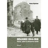 Minerva Kustannus Oy Nyström, Helsinki 1914-1918 - Toivon, pelon ja sekasorron vuodet