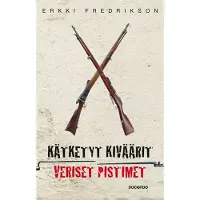 Docendo Fredrikson, Kätketyt kiväärit, veriset pistimet