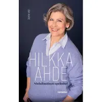 Docendo Talvitie, Hilkka Ahde, sinisilmäinen optimisti