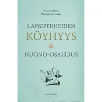 Vastapaino Lapsiperheiden köyhyys & huono-osaisuus