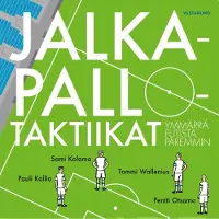 Vastapaino Kolamo, Jalkapallotaktiikat - Ymmärrä futista paremmin