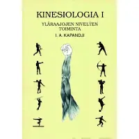 Kapandji, Kinesiologia 1 - yläraajojen nivelten toiminta