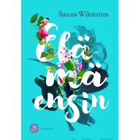 Wikström, Elämä ensin