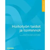 Rautava-Nurmi, Hoitotyön taidot ja toiminnot
