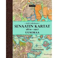 Prisma Jakobsson, Senaatin kartat 1870-1917 - Uusimaa