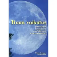 Kuun vaikutus puutarhassa terveydessä