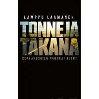 Johnny Kniga Laamanen, Tonneja takana - Rekkakuskien parhaat jutut