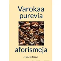 Särkijärvi, Varokaa purevia aforismeja