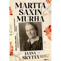 Skyttä, Martta Saxin murha